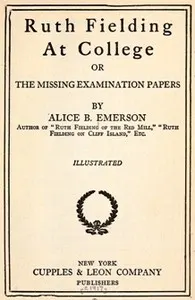 Ruth Fielding At College; or, The Missing Examination Papers