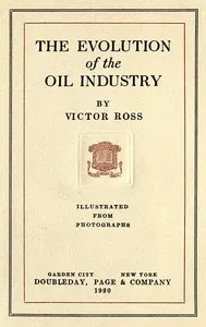 The evolution of the oil industry