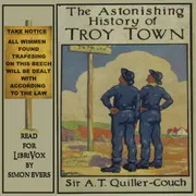 The Astonishing History of Troy Town