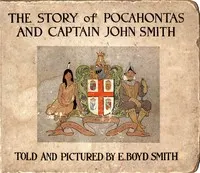 The story of Pocahontas and Captain John Smith