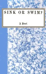 Sink or swim? : $b a novel; vol. 2/3