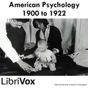 American Psychology 1900-1922