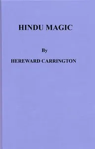 Hindu Magic: An Expose of the Tricks of the Yogis and Fakirs of India