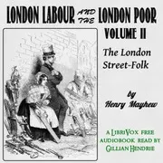 London Labour and the London Poor Volume II