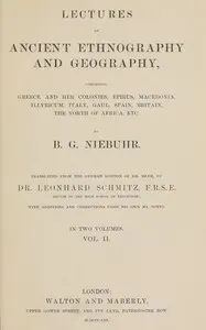 Lectures on ancient ethnography and geography, volume 2 (of 2): comprising Greece and her colonies, Epirus, Macedonia, Illyricum, Italy, Gaul, Spain, Britain, the north of Africa, etc.