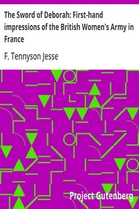 The Sword of Deborah: First-hand impressions of the British Women's Army in France