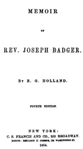 Memoir of Rev. Joseph Badger: Fourth Edition