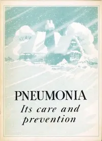 Pneumonia: Its Care and Prevention