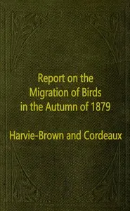Report on the Migration of Birds in the Autumn of 1879. [First Report]
