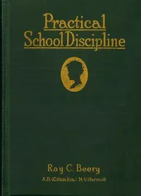 Practical school discipline: Applied methods, part 2