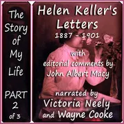 The Story of My Life, Part 2 (Letters 1887 - 1901)