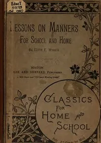 Lessons on Manners for School and Home Use