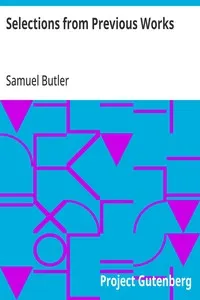 Selections from Previous Works: With Remarks on Romanes' Mental Evolution in Animals, and a Psalm of Montreal