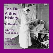“The Flu”: A Brief History of Influenza in U. S. America, Europe, Hawaii