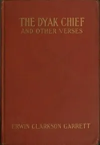 The Dyak chief, and other verses