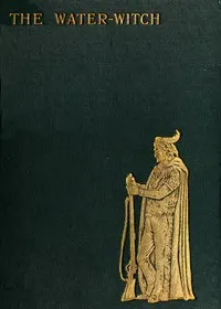 The Water-Witch; Or, the Skimmer of the Seas: A Tale