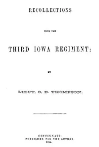 Recollections with the Third Iowa Regiment