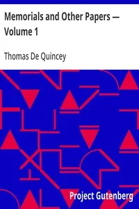 Memorials and Other Papers — Volume 1