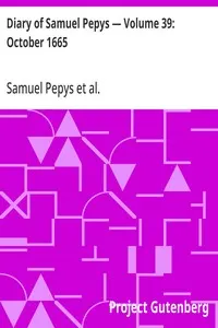 Diary of Samuel Pepys — Volume 39: October 1665