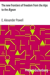 The new frontiers of freedom from the Alps to the Ægean