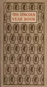 The Lincoln Year Book: Axioms and Aphorisms from the Great Emancipator