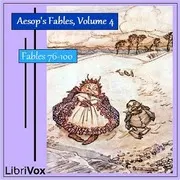 Aesop's Fables, Volume 4 (Fables 76-100)