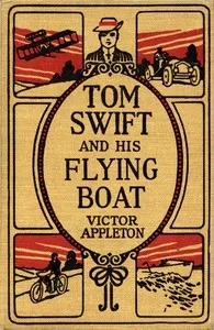 Tom Swift and his flying boat; or, The castaways of the giant iceberg