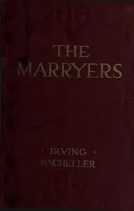 The Marryers: A History Gathered from a Brief of the Honorable Socrates Potter