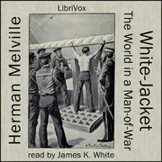 White Jacket, or The World in a Man-of-War