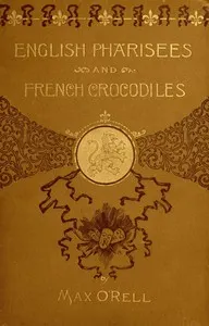English Pharisees, French Crocodiles, and Other Anglo-French Typical Characters
