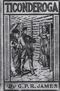 Ticonderoga: A Story of Early Frontier Life in the Mohawk Valley