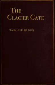 The Glacier Gate: An Adventure Story