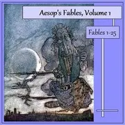 Aesop's Fables, Volume 1 (Fables 1-25)