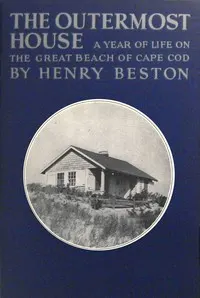 The outermost house: A year of life on the great beach of Cape Cod