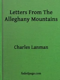 Letters from the Alleghany Mountains