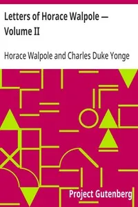 Letters of Horace Walpole — Volume II