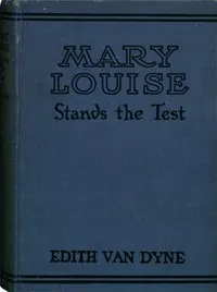 Mary Louise Stands the Test