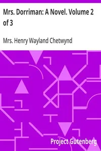 Mrs. Dorriman: A Novel. Volume 2 of 3