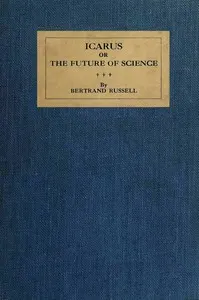 Icarus: or, The future of science
