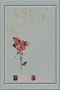 A Sheaf of Roses