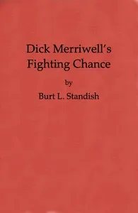 Dick Merriwell's Fighting Chance; Or, The Split in the Varsity