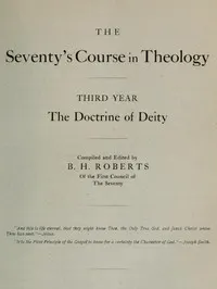 The Seventy's Course in Theology, Third Year: The Doctrine of Deity