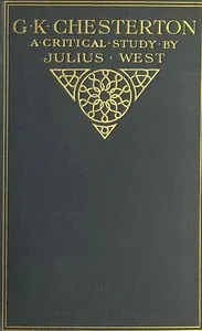 G. K. Chesterton, A Critical Study