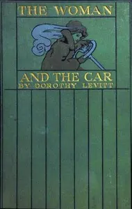 The woman and the car: a chatty little handbook for all women who motor or who want to motor