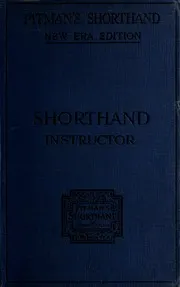Pitman's shorthand instructor : a complete exposition of Sir Isaac Pitman's system of shorthand