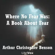 Where No Fear Was: A Book About Fear