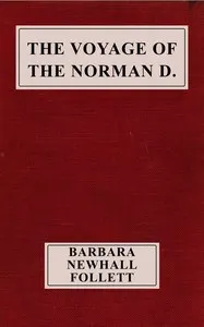 The voyage of the Norman D. : $b As told by the cabin-boy