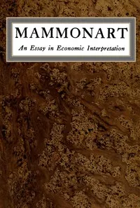 Mammonart: An essay in economic interpretation