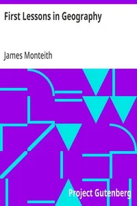 First Lessons in Geography: Or, Introduction to "Youth's Manual of Geography"