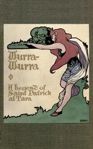 Wurra-Wurra: A legend of Saint Patrick at Tara